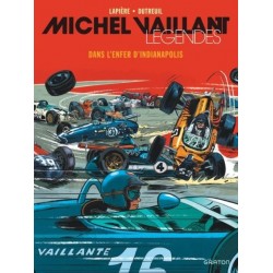 MICHEL VAILLANT LEGENDES - DANS L'ENFER D'INDIANAPOLIS