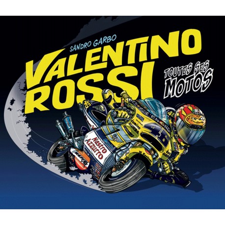 VALENTINO ROSSI - TOUTES SES MOTOS - ALBUM
