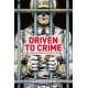 DRIVEN TO CRIME - TRUE STORIES OF WRONGDOING IN MOTOR RACING