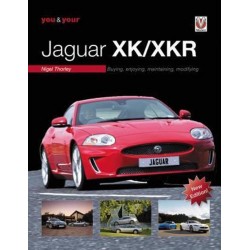 YOU AND YOUR JAGUAR XK/XKR NEW EDITION