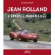 JEAN ROLLAND L'EPOPEE INACHEVEE