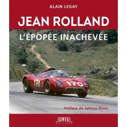 JEAN ROLLAND L'EPOPEE INACHEVEE