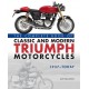 THE COMPLETE BOOK OF CLASSIC AND MODERN TRIUMPH MOTORCYCLES