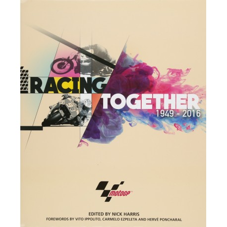 RACING TOGETHER 1949-2016 25 YEARS OF MOTOGP