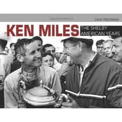 KEN MILES : THE SHELBY AMERICAN YEARS