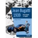 JEAN BUGATTI 1939 FROM TRIUMPH TO TRAGEDY