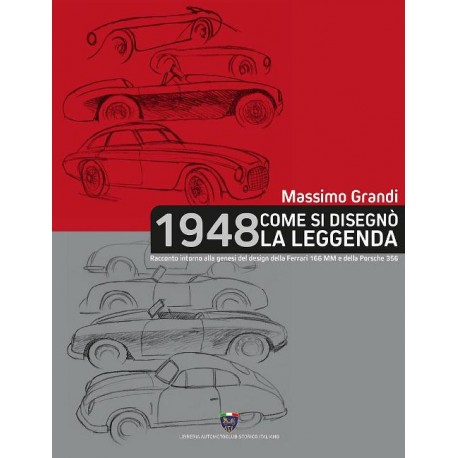 1948 COME SI DESIGNI LA LEGGENDA- PORSCHE 356 / FERRARI 166 MM