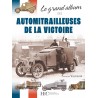 LE GRAND ALBUM DES AUTOMITRAILLEUSES DE LA VICTOIRE