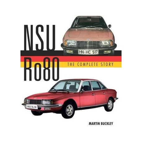 NSU RO80 THE COMPLETE STORY