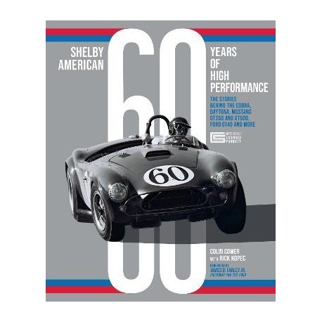 SHELBY AMERICAN - 60 YEARS OF HIGH PERFORMANCE