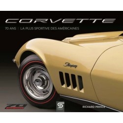 CORVETTE 70 ANS LA PLUS SPORTIVE DES AMERICAINES