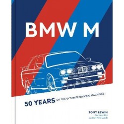 BMW M 50 YEARS OF THE ULTIMATE DRIVING MACHINES