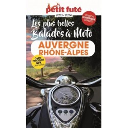 PETIT FUTE-LES PLUS BELLES BALADES A MOTO AUVERGNE RHONE-ALPES