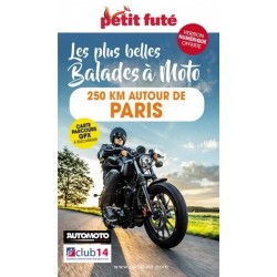 PETIT FUTE - LES PLUS BELLES BALADES A MOTO 250 KM AUTOUR DE PARIS