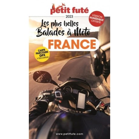 PETIT FUTE - LES PLUS BELLES BALADES A MOTO EN FRANCE