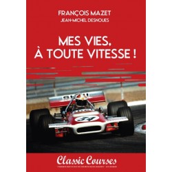 FRANCOIS MAZET - MES VIES A TOUTE VITESSE