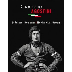 GIACOMO AGOSTINI LE ROI AUX 15 COURONNES / THE KING WITH 15 CROWNS