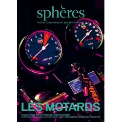 SPHERES MAGAZINE - LES MOTARDS