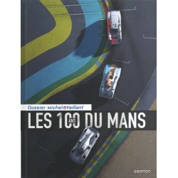 LES 100 ANS DU MANS - DOSSIER MICHEL VAILLANT