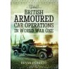 BRITISH ARMOURED CAR OPERATION IN WORLD WAR ONE