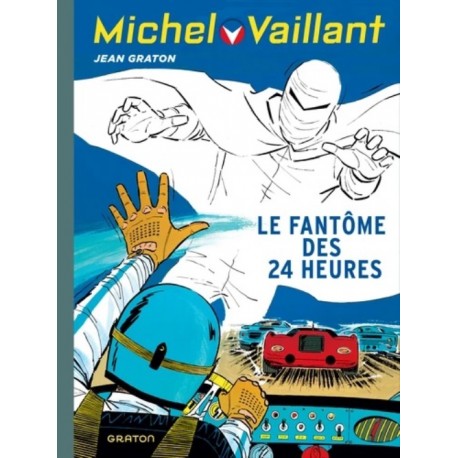 MICHEL VAILLANT T17 - REEDITION - LE FANTOME DES 24 HEURES
