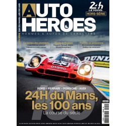 AUTO HEROES HORS SERIE LE MANS LES 100 ANS