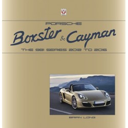 PORSCHE BOXTER AND CAYMAN : THE 981 SERIES 2012 TO 2016