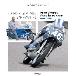 OLIVIER ET ALAIN CHEVALLIER DEUX FRERES DANS LA COURSE 1966-2016