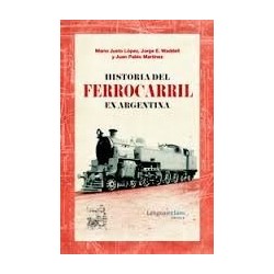 HISTORIA DEL FERROCARRIL EN ARGENTINA