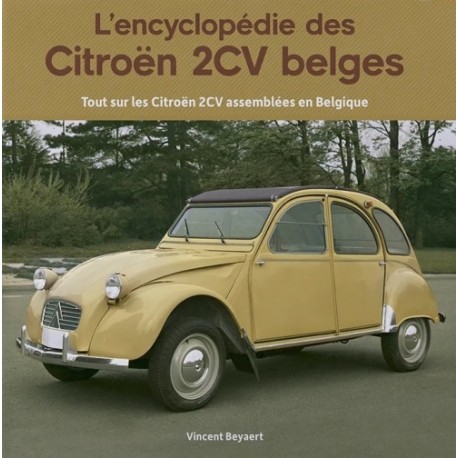 L'ENCYCLOPEDIE DES CITROEN 2CV BELGES