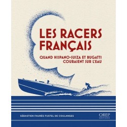 LES RACERS FRANCAIS - HISPANO-SUIZA ET BUGATTI COURAIENT SUR L'EAU