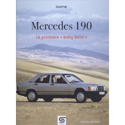MERCEDES 190 - LA PREMIERE BABY BENZ - ICONE