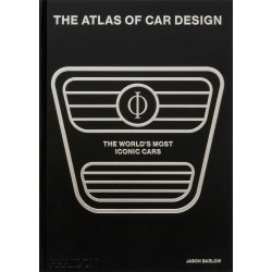 THE ATLAS OF CAR DESIGN : THE WORLD'S MOST ICONIC CARS