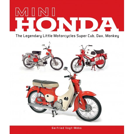 MINI HONDA THE LEGENDARY LITTLE MOTORCYCLES SUPER CUB, DAX, MONKEY