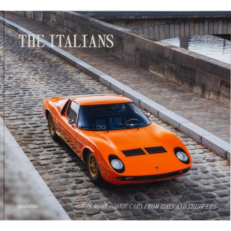 BEAUTIFUL MACHINES : THE ITALIANS - THE MOST ICONIC CARS FROM ITALY 