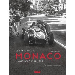 LES GRANDS PRIX DE MONACO- L'AGE D'OR 1950-1965