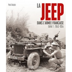 LA JEEP DANS L'ARMEE FRANCAISE - 1943-1954