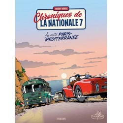 CHRONIQUES DE LA NATIONALE 7 LA ROUTE PARIS MEDITERRANEE