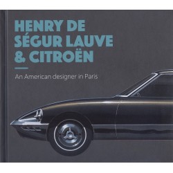 HENRY DE SEGUR LAUVE & CITROEN - AN AMERICAN DESIGNER IN PARIS