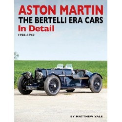 ASTON MARTIN THE BERTELLI ERA CARS IN DETAIL 1926-1940