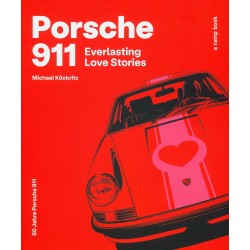 PORSCHE 911 EVERLASTING LOVE STORIES