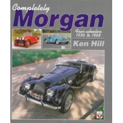 COMPLETELY MORGAN FOUR WHEELERS 1936-1968