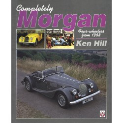 COMPLETELY MORGAN FOUR WHEELERS 1968-1994