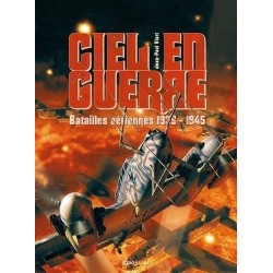 CIEL EN GUERRE - BATAILLES AERIENNES 1939-1945