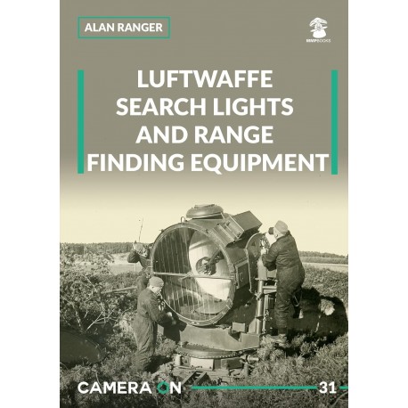 LUFTWAFFE SEARCH LIGHTS ANS RANGE FINDING EQUIPMENT VOL.1