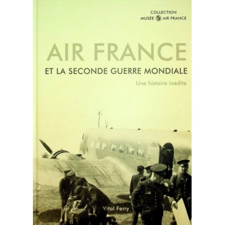 AIR FRANCE ET LA SECONDE GUERRE MONDIALE