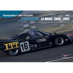 BAROUDEUR DES CIRCUITS N° 05 ENDUFRANCE-LE MANS 1980 A 1982