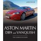 ASTON MARTIN DB9 AND VANQUISH : THE COMPLETE STORY