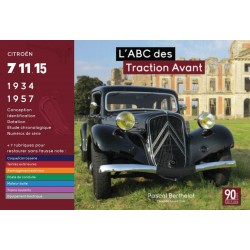 L'ABC DES TRACTIONS AVANT CITROEN 7 11 15 DE 1934 A 1957
