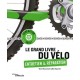 LE GRAND LIVRE DU VELO - ENTRETIEN ET REPARATION